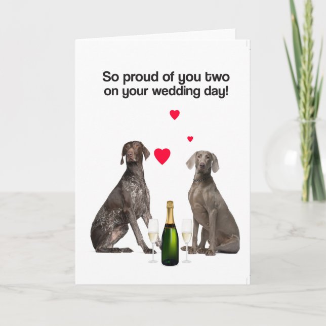 Your Wedding Day (GSP & Weimaraner) Greeting Card (Front)