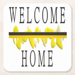 YOUR WELCOME HOME WORDS  FOR FAMILY MEMBER FRIEND SQUARE PAPER COASTER