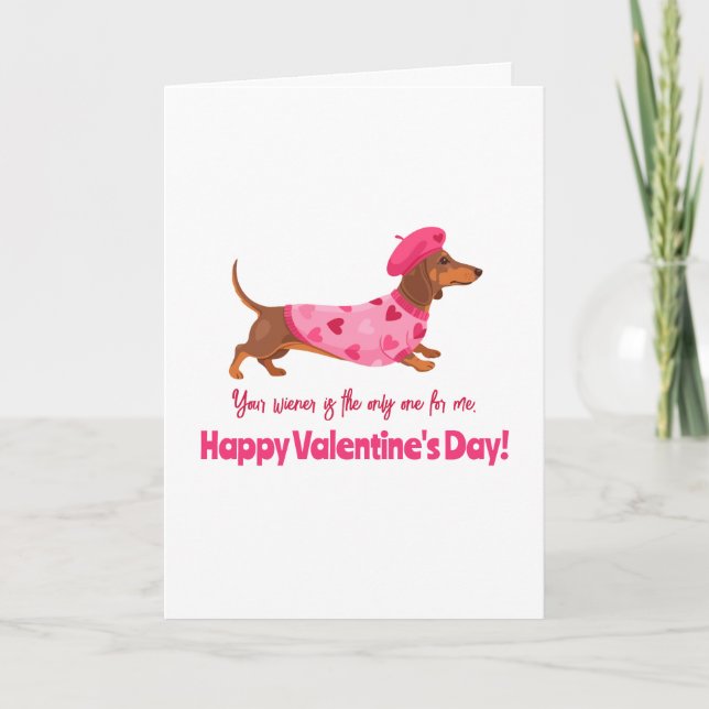 Your Wiener's the Only One for Me Valentine's Day Card (Front)