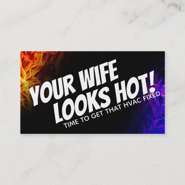 Your Wife looks hot HVAC business Cards (Front)