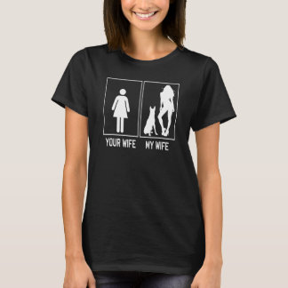 Your Wife My Wife Belgian Malinois   For Husband T-Shirt