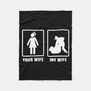 Your Wife My Wife Funny BJJ Brazilian Jiu Jitsu Fleece Blanket