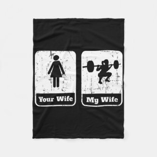 Your Wife My Wife Funny Workout T Shirt Squats Gym Fleece Blanket