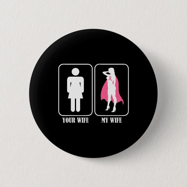 Your Wife My Wife Husnd Breast Cancer Awareness  6 Cm Round Badge (Front)
