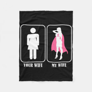 Your Wife My Wife Husnd Breast Cancer Awareness  Fleece Blanket