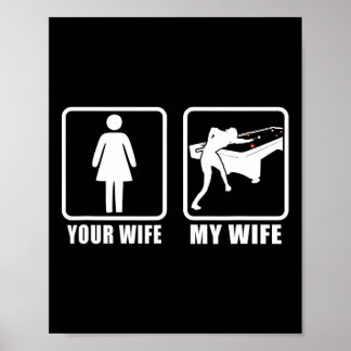 Your Wife My Wife Spouse Husnd 8 Ll Billiards Pool Poster