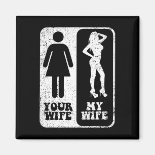 Your Wife My Wife Wedding Husband Groom Fiance Mr  Magnet