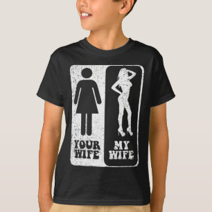 Your Wife My Wife Wedding Husband Groom Fiance Mr  T-Shirt