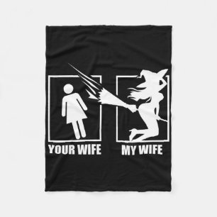 Your Wife Vs. My Wife - Witch Wife Halloween Fleece Blanket