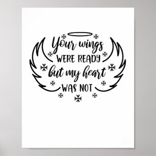 Your wings were ready but my heart was not poster