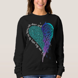 Your Wings Were Ready But My Heart Was Not Suicide Sweatshirt
