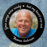 Your Wings Were Ready Modern Photo Memorial 7.5 Cm Round Badge<br><div class="desc">Honor your loved one with a custom photo memorial funeral button. This unique memorial keepsake funeral button is the perfect gift for yourself, family or friends to pay tribute to your loved one. We hope your memorial button will bring you peace, joy and happy memories. Quote "Your wings were ready,...</div>