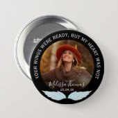Your Wings Were Ready | Photo Memorial 7.5 Cm Round Badge (Front & Back)