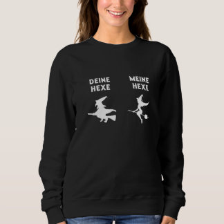 Your Witch My Witch Ugly Pretty Halloween German Sweatshirt