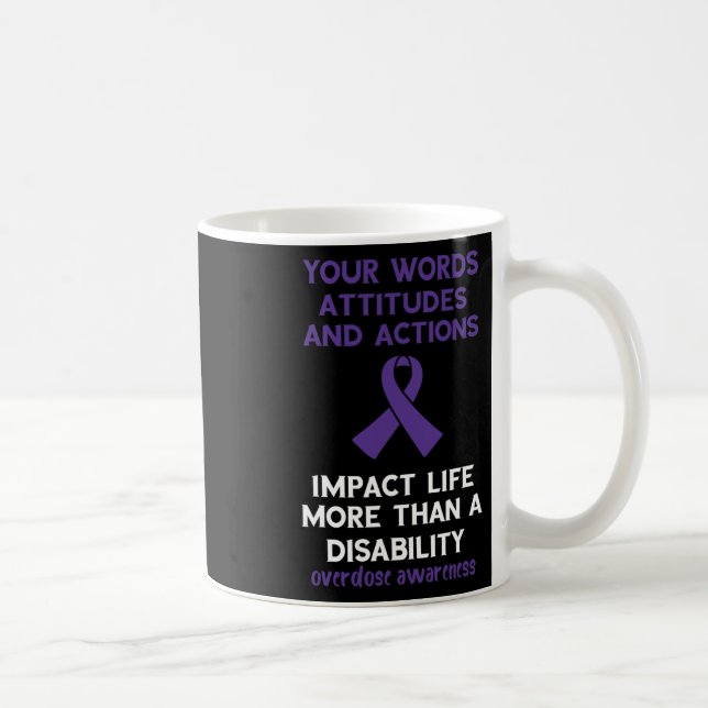 Your Words Attitude Actions Purple Ribbon Overdose Coffee Mug (Right)