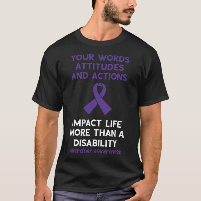 Your Words Attitude Actions Purple Ribbon Overdose T-Shirt (Front)