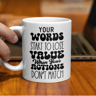 Your Words Motivational Coffee Lovers Gift Mug
