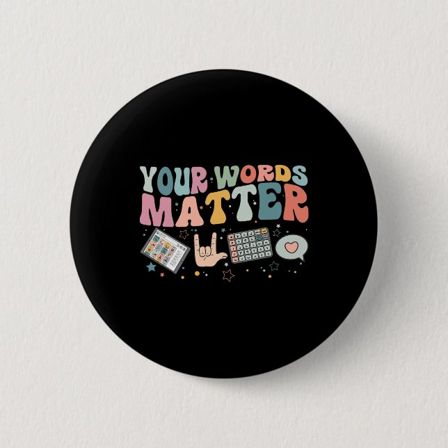 Your Words Problem Speech Therapy Language Patholo 6 Cm Round Badge (Front)