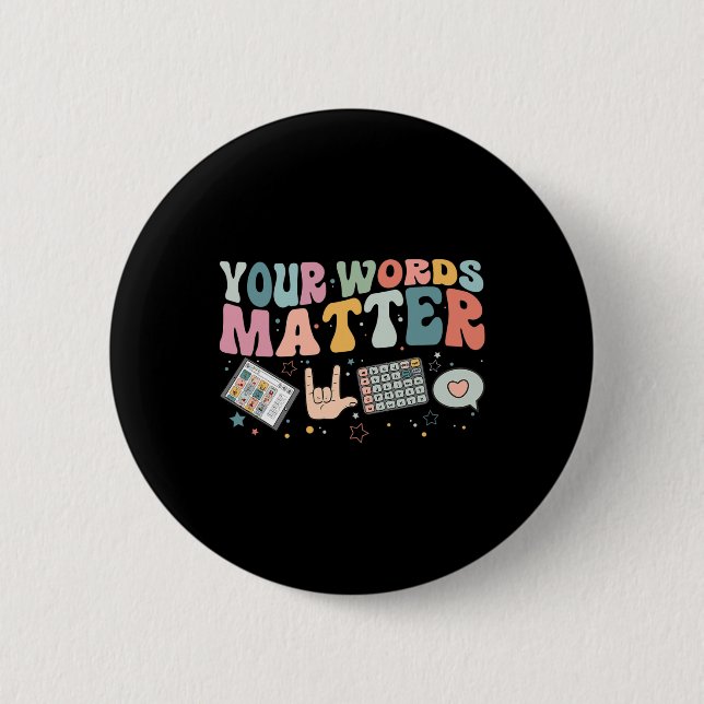 Your Words Problem Speech Therapy Language Patholo 6 Cm Round Badge (Front)