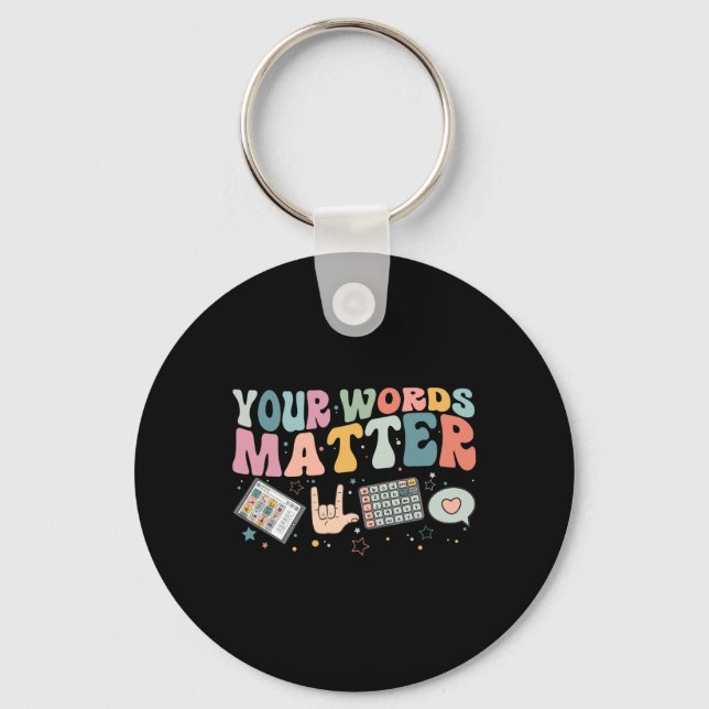 Your Words Problem Speech Therapy Language Patholo Key Ring (Front)