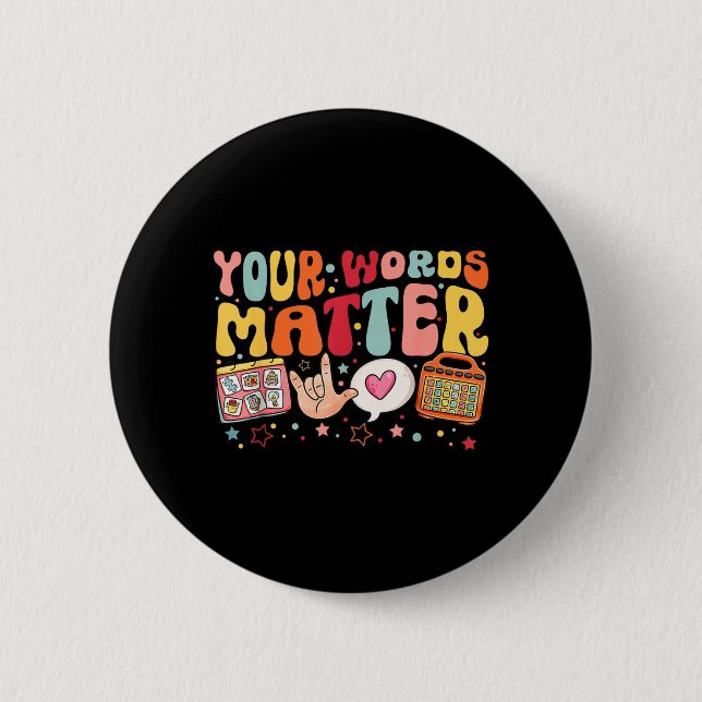 Your Words Speech Therapy Language Pathologist SLP 6 Cm Round Badge (Front)