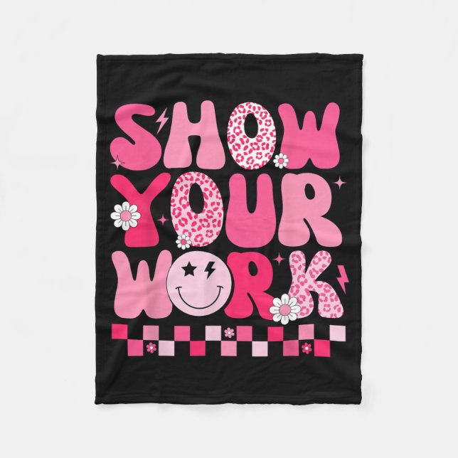 Your Work Math Teacher Test Day Motivational Testi Fleece Blanket (Front)