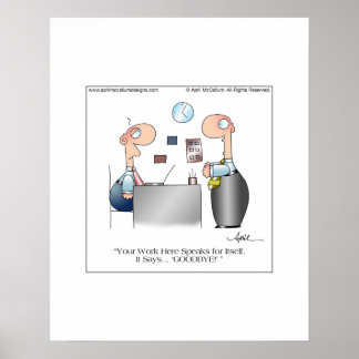 YOUR WORK Poster by April McCallum