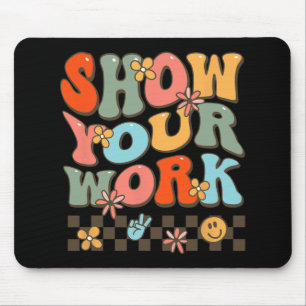 Your Work Teachers Womens Math Music History Teach Mouse Pad