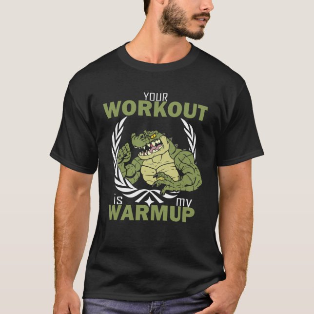 Your Workout Is My Warm Up  Workout Fitness Gym Pu T-Shirt (Front)