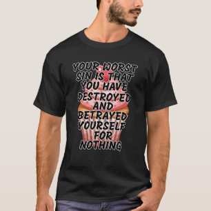 Your worst sin T-Shirt