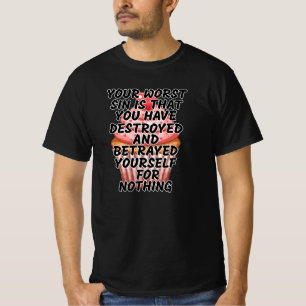 Your worst sin  T-Shirt