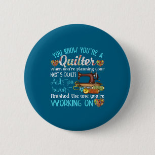 Your You're Quilter When You're Planning 6 Cm Round Badge