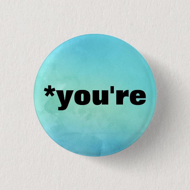 *you're 3 cm round badge (Front)