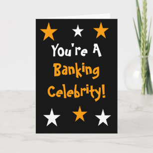 You're A Banking Celebrity! - Any Occasion Thank You Card