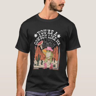 You'Re A Cowboy Like Me Funny Frog Pink Cowboy Hat T-Shirt