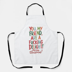 You're A Fcking Delight Merry Christmas BFF Apron
