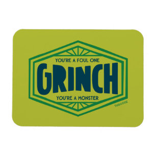 You're a Foul One Grinch Magnet