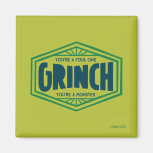 You're a Foul One Grinch Magnet