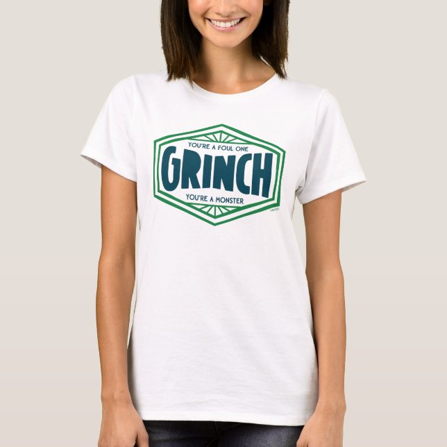 You're a Foul One Grinch T-Shirt (Front)