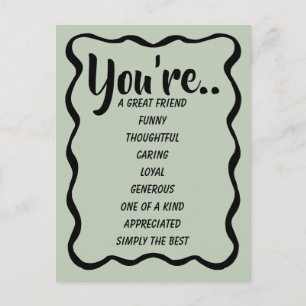 You're A Great Friend Funny Thoughtful Caring Postcard