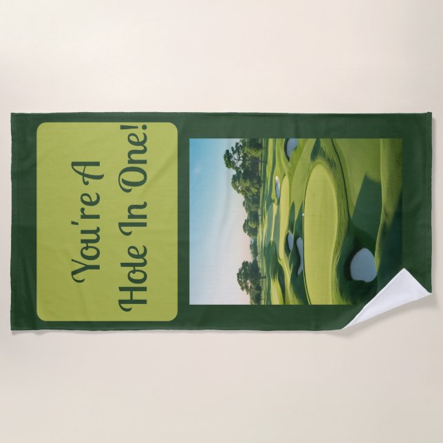You're A Hole In One! 2025 Beach Towel (Front)
