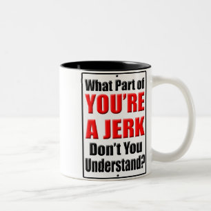 You're a Jerk Two-Tone Coffee Mug