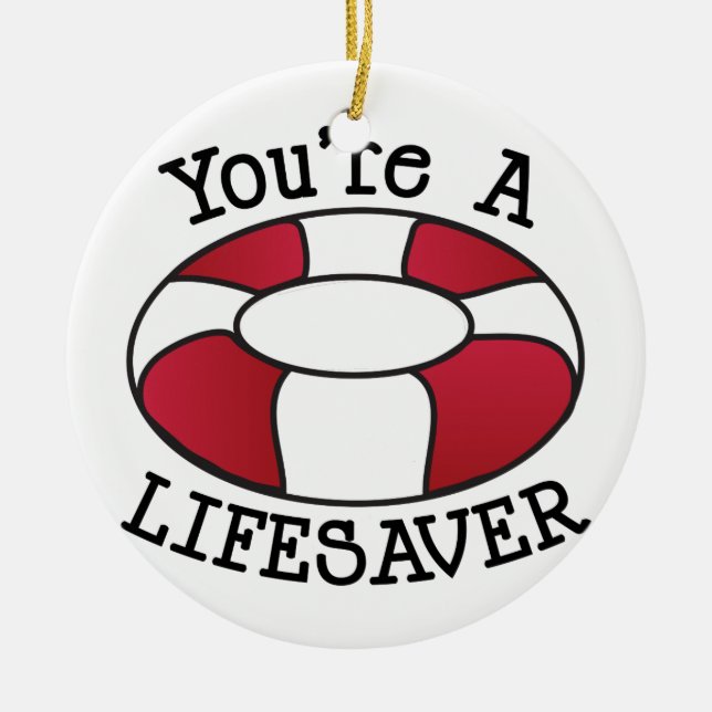 You're A Lifesaver Ceramic Tree Decoration (Front)