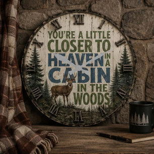 You're a Little Closer to Heaven in a Cabin Large Clock