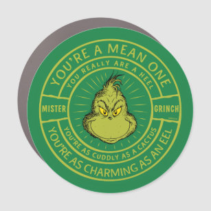 You're a Mean One Mister Grinch Badge Car Magnet