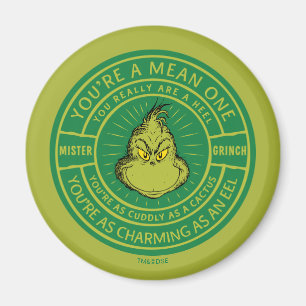 You're a Mean One Mister Grinch Badge Magnet