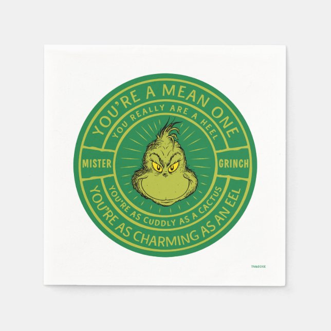 You're a Mean One Mister Grinch Badge Napkin (Front)