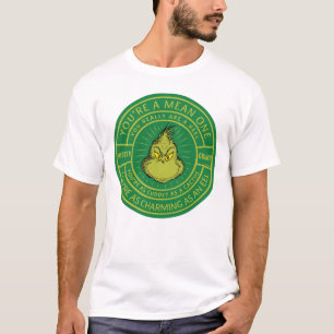 You're a Mean One Mister Grinch Badge T-Shirt