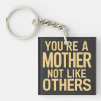 You're A Mother Not Like Others Mum Birthday Gift