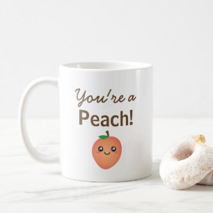 You're a Peach Sweet Kawaii Cute Funny Foodie Coffee Mug